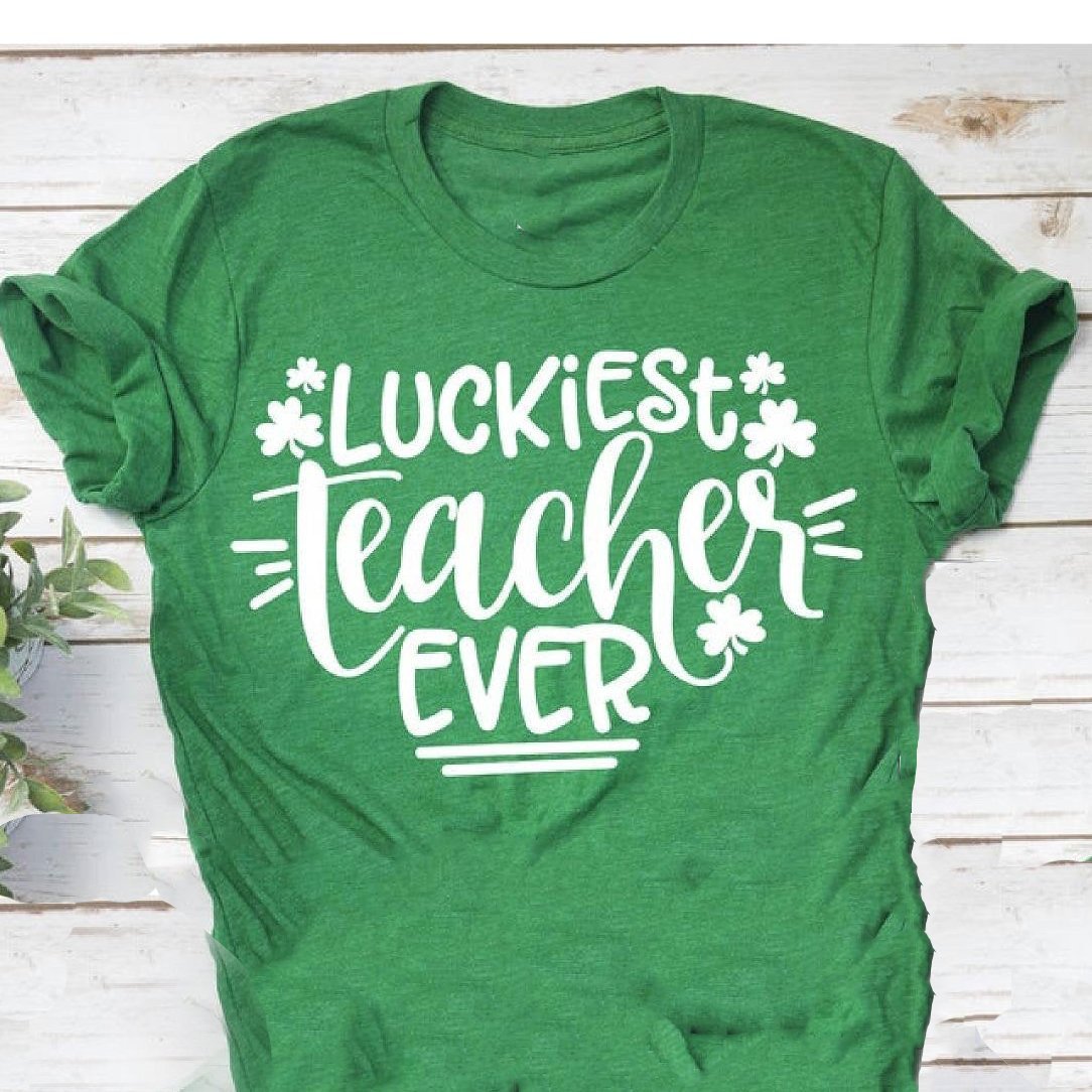 Luckiest teacher ever st patricks day