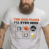 Gift For Dad Six PackI&#39;ll Will Ever Need Tshirt