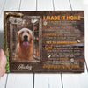 Made It Home In Loving Memory Loss Of Pet Memorial Personalized Canvas