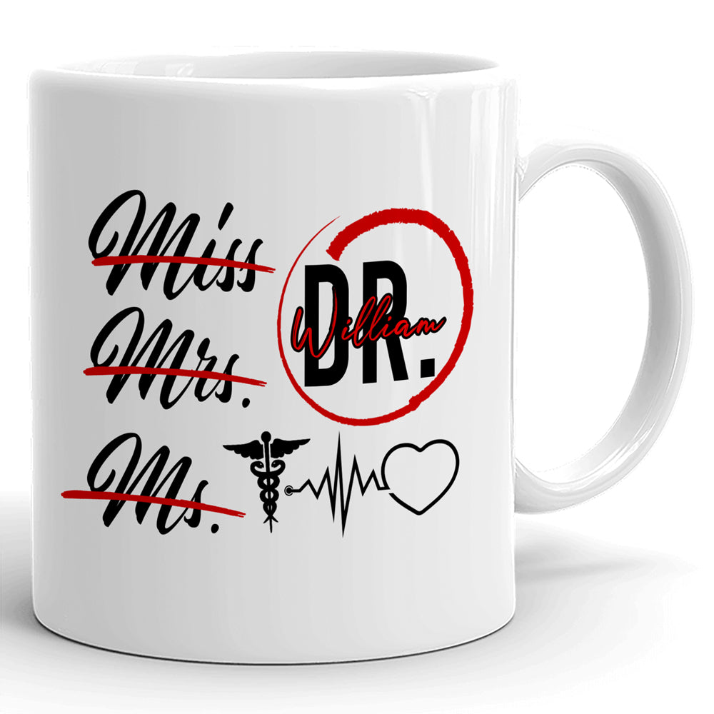 Miss Mrs Ms Doctor Appreciation DR Name Personalized Mug
