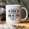 Gift For Soninlaw From Mother In Law Father In Law Mug