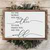 To our family you are the world mom poster canvas