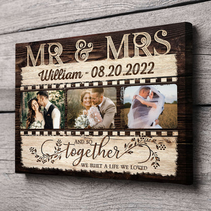 Mr & Mrs Together Built A Life Wedding Anniversary Personalized Canvas