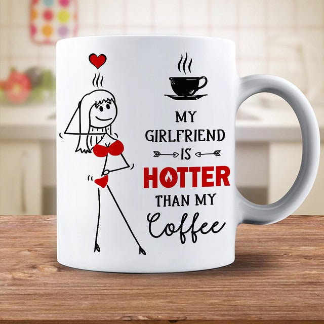 My Girlfriend Is Hotter Than My Coffee Mug, Valentines Day Gifts For B -  Vista Stars - Personalized gifts for the loved ones
