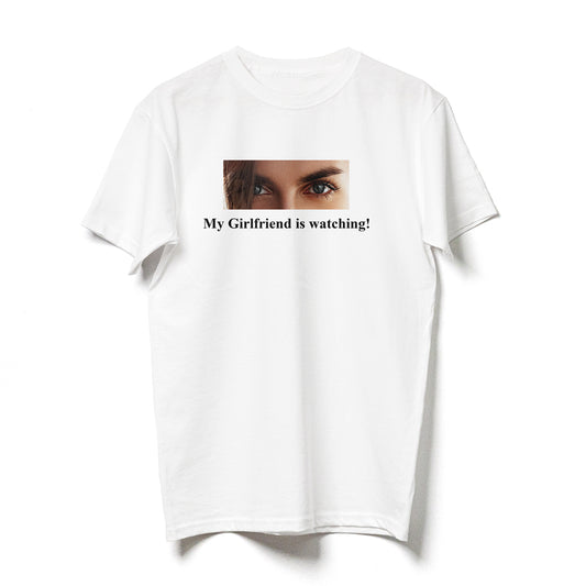 76898-My Girlfriend Is Watching Funny Personalized T-shirt H0