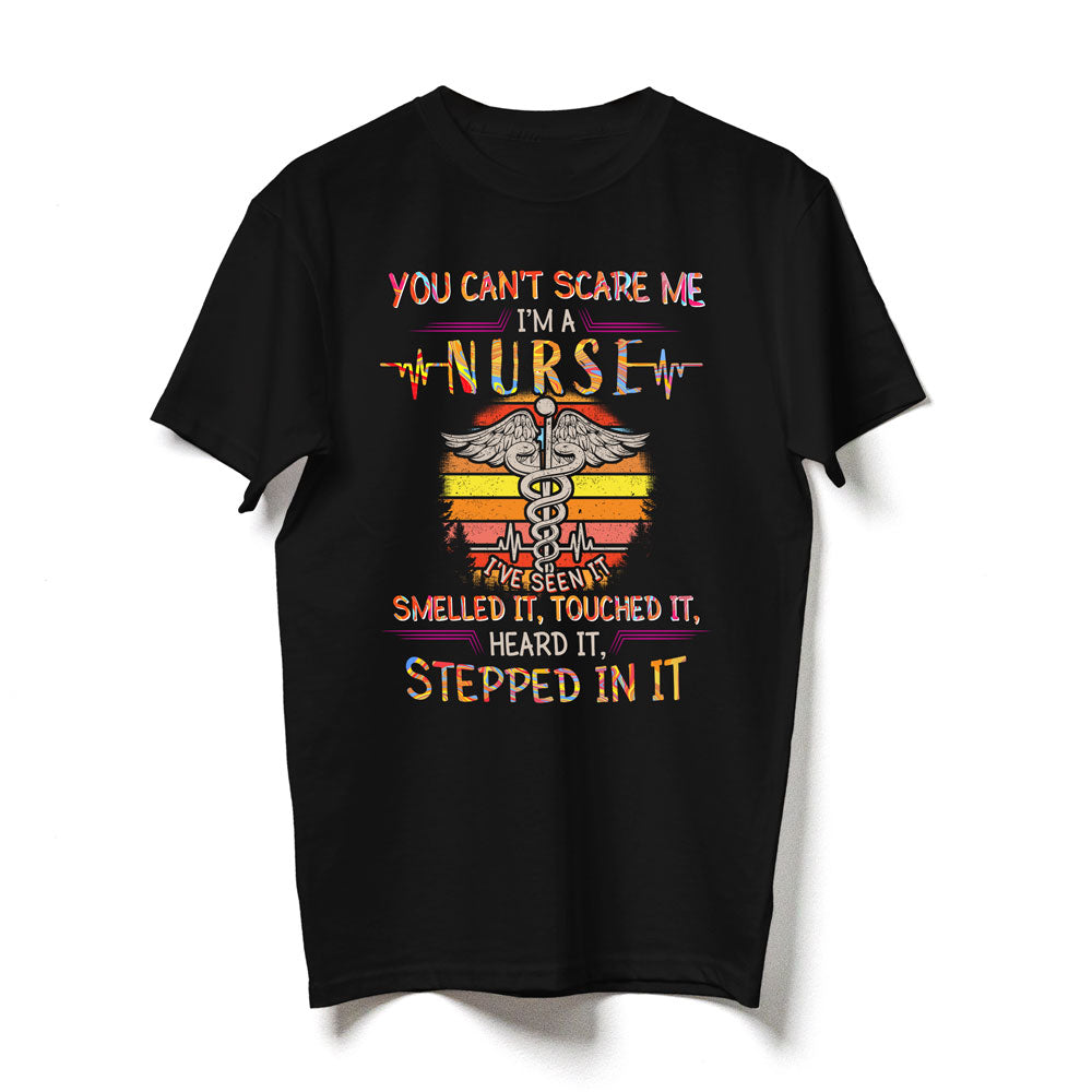 Nurse You Can't Scare Me Funny Shirt