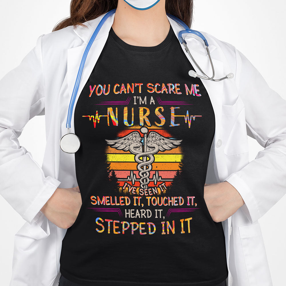 Nurse You Can't Scare Me Funny Shirt