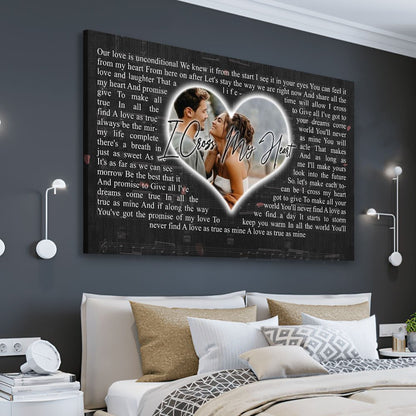 Personalized I Cross My Heart First Song First Dance Poster Canvas