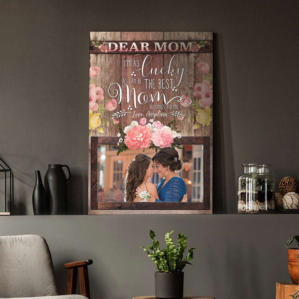 Personalized I'm As Lucky As Can Be The Best Mom Gift For Mom Canvas