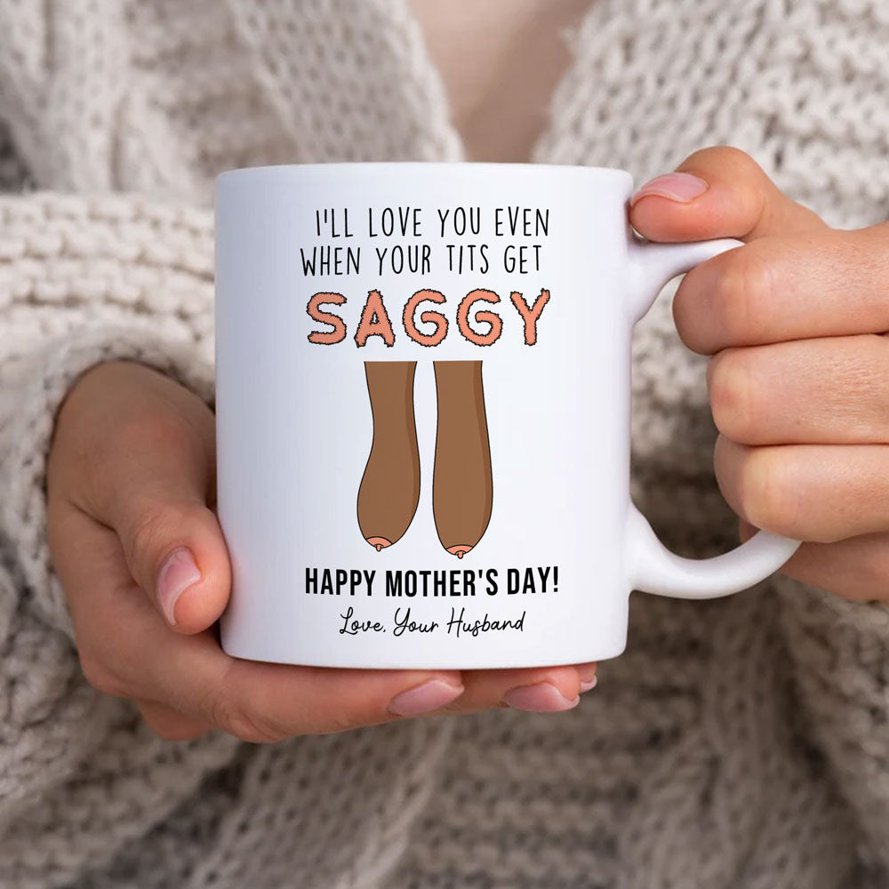 Mom Sorry I Made Your Saggy Funny Personalized Mug - Vikings Warehouse