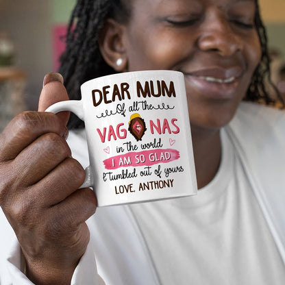 Personalized Of All The Vaginas In The World Funny Gift For Mum Mug