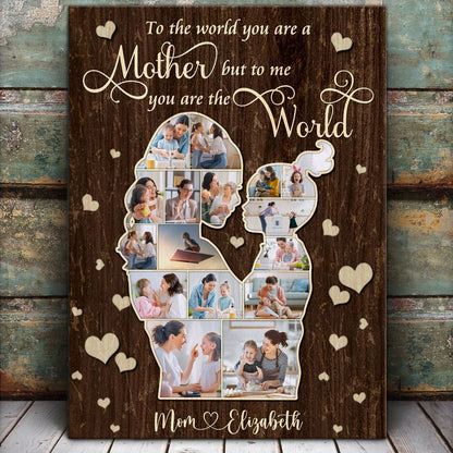 Mom From Daughter To The World You Are A Mother Personalized Canvas