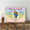 We Are A Team LGBT Pride Meaningful Personalized Canvas