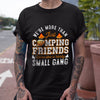 More Than Just Camping Friends Funny Tshirt