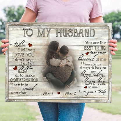 Personalized Wedding Anniversary Gift For Wife For Husband When I Tell You Custom Photo Canvas