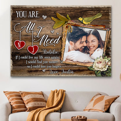 Personalized You're All I Need Canvas Gift For Her For Him