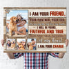 Pet Dog Lover I Am Your Friends Meaningful Personalized Canvas