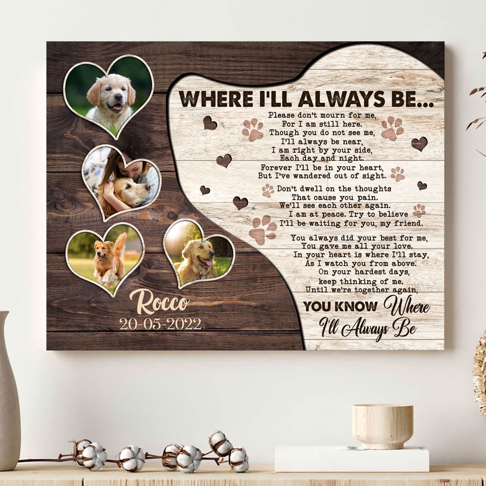 Pet Dog Where I'll Always Be Memorial Personalized Canvas