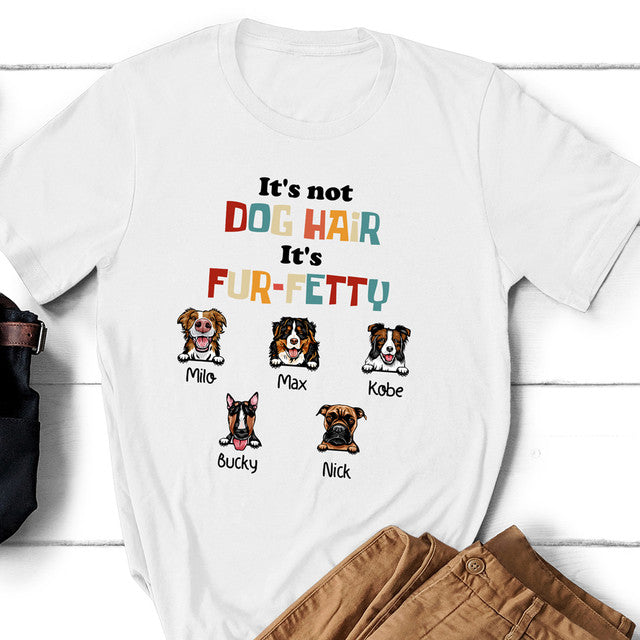 Pet Lovers Dog Dog Hair Funny Personalized Shirt
