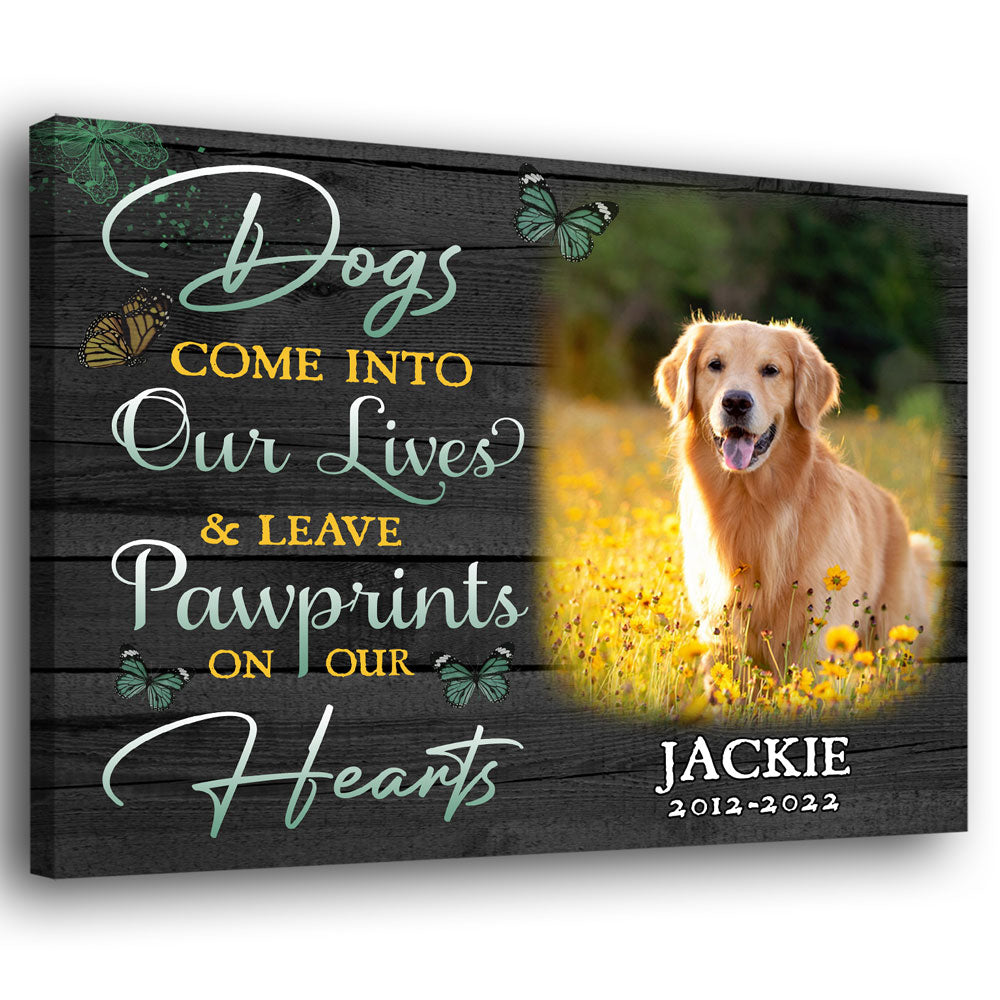 Dogs Leave Pawprints On Hearts Personalized Photo Dog Memorial Canvas