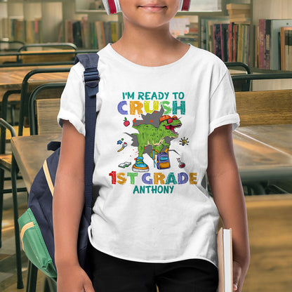 I'm Ready To Crush 1st Grade Dinosaur Back To School Personalized Shirt