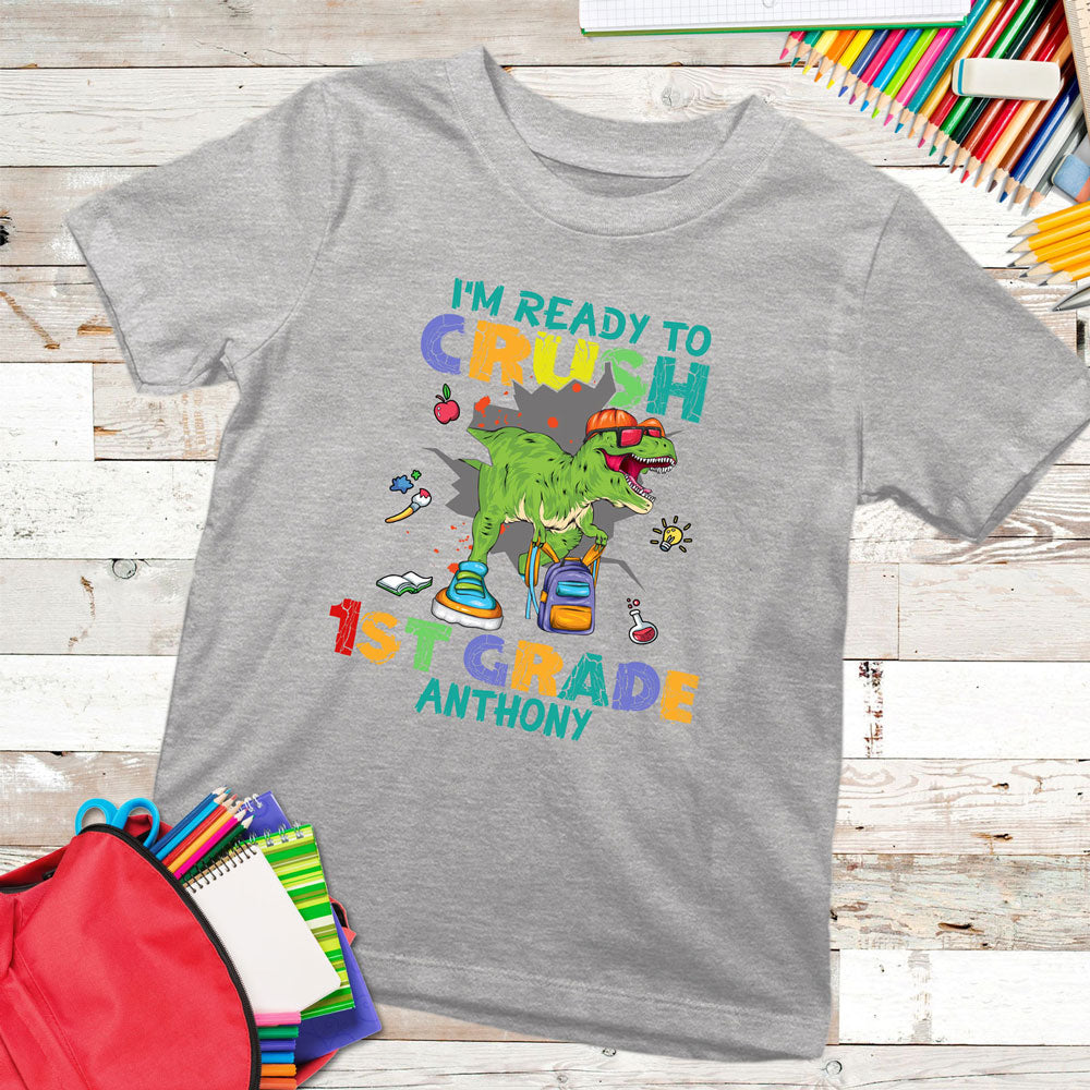 I'm Ready To Crush 1st Grade Dinosaur Back To School Personalized Shirt