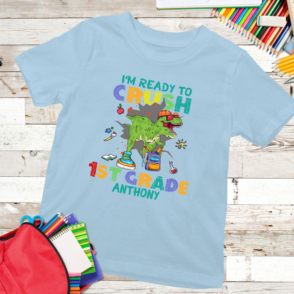 I'm Ready To Crush 1st Grade Dinosaur Back To School Personalized Shirt