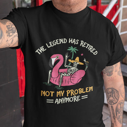 Retirement Skull Legend Retired Not My Problem Funny Pool Beach Shirt