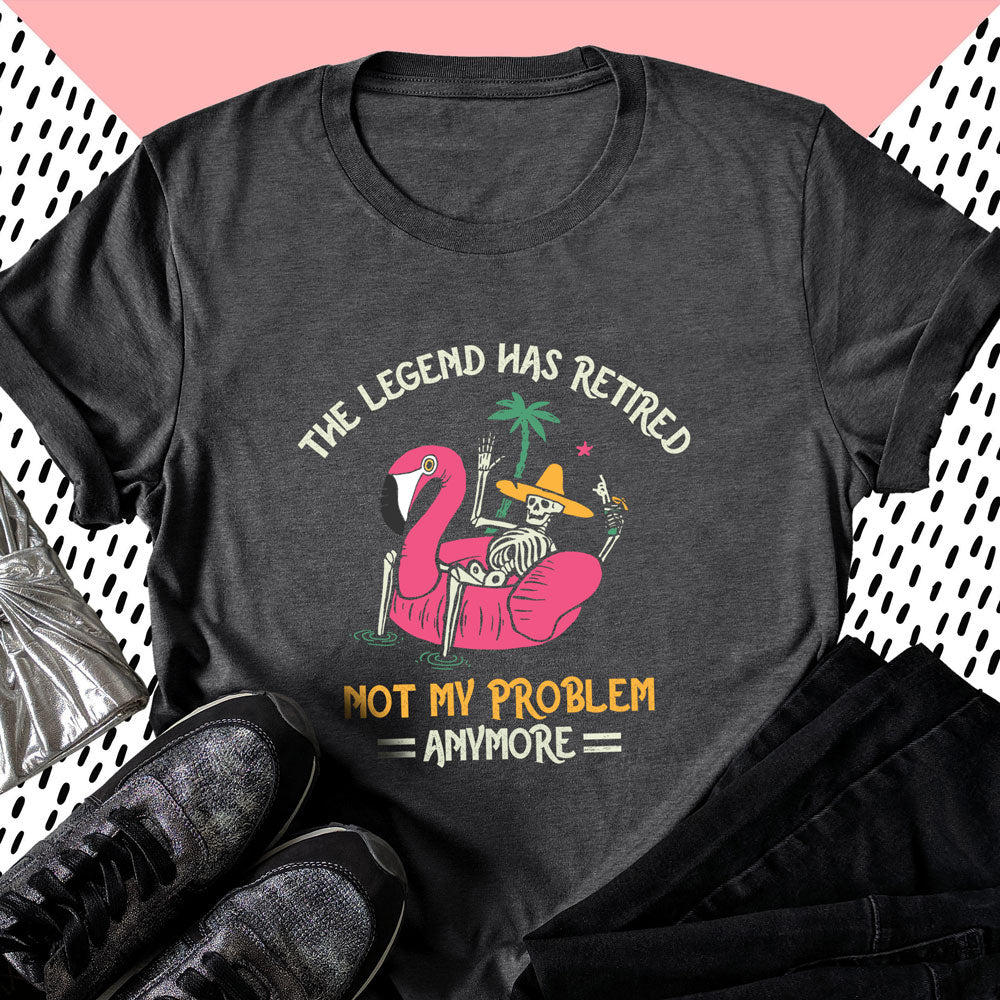 Retirement Skull Legend Retired Not My Problem Funny Pool Beach Shirt