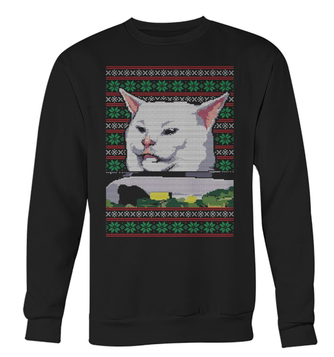 Angry Women Yelling At Confused Cat Christmas Unisex T-shirt, Sweatshirt , Hoodie Gift For Couple