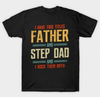 I Have Two Titles Father &amp;amp; Stepdad Shirt Gift For Bonus Dad