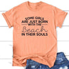 Some girls are just born with the beach in their souls shirt