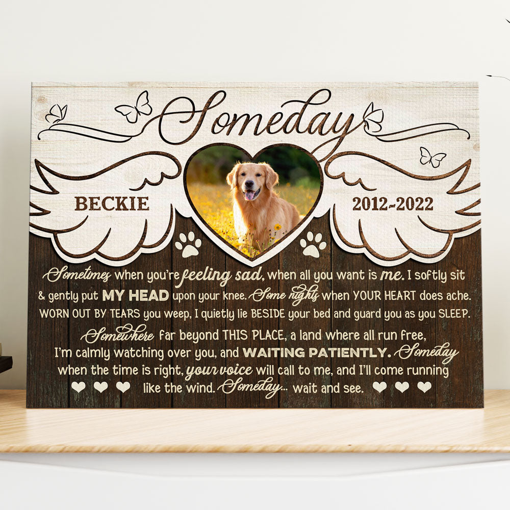 Someday Pet Memorial Loss Of Dog Memorial Personalized Photo Canvas
