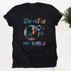 Stay out of my bubble rooster funny warning tshirt
