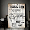 For Bonus Dad Thanks For Stepping In And Become The Dad Poster Canvas