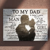Gift For Dad From Daughter I Will Always Be Your Little Girl Canvas