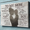 Gift For Mom I Know It&#39;s Not Easy For A Woman To Raise A Child Canvas, Mother Gift From Son, Mother And Son Canvas
