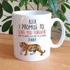 Personalized I Promise To Love You Forever And To Never Feed You To A Tiger Mug