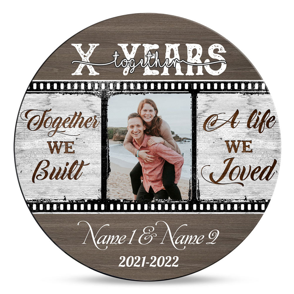 Wedding Anniversary Together Built A Life Personalized Wooden Sign