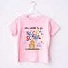 Who Wants To Go Back To School First Girl Boy Cute Personalized Shirt