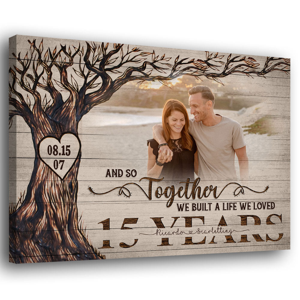 Wife Husband A Life We Loved 15th Anniversary Personalized Canvas