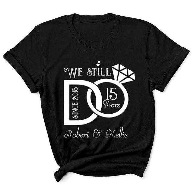 Wife Husband Couple Still Do Anniversary Personalized Shirt