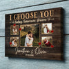 Wife Husband I Choose You Forever Anniversary Personalized Canvas