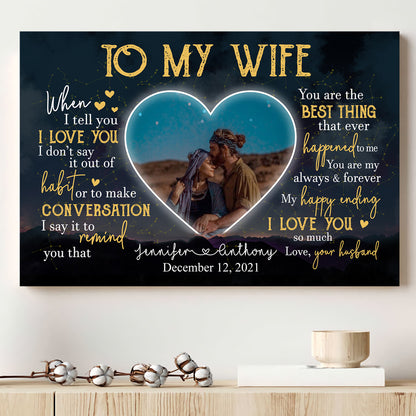 To My Wife Wedding Anniversary When I Love You Personalized Canvas