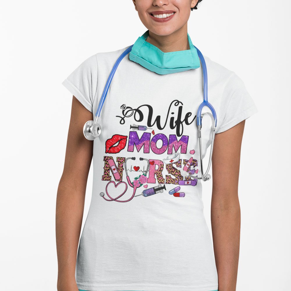Wife Mom Nurse Tshirt