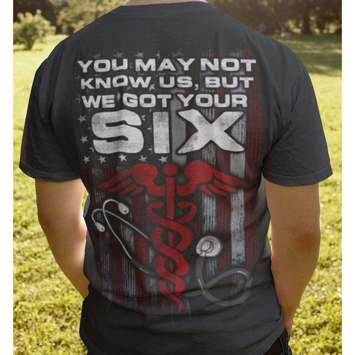 You may not know us but we got your six shirt