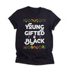 Young gifted and black african black history month tshirt