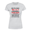 Yes! I&#39;m a crazy wife but not yours Tshirt  Gifts for wife