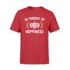 Gifts For Beer Lover In Pursuit Of Hoppiness TShirt