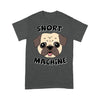 Snort Machine Cute Pug Shirt Gift For Dog Lover